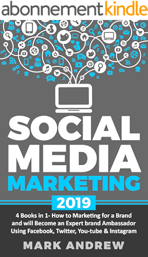 Download Social Media Marketing 2019: 4 Books in 1- How to Marketing for a Brand and will Become an Expert brand Ambassador Using Facebook, Twitter, YouTube & Instagram (English Edition) PDF