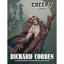 Creepy Presents: Richard Corben: Moench, Doug, Corben, Richard
