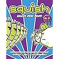 Squish #2: Brave New Pond