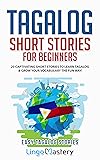 Tagalog Short Stories for Beginners: 20 Captivating