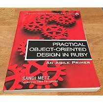 Practical Object-Oriented Design in Ruby: An Agile Primer (Addison ...