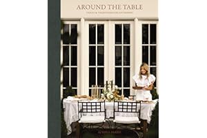 Around the Table: Tables and Traditions for Gathering