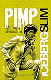 Pimp, memorias de un chulo (Colección ensayo) (Spanish Edition)