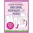 Learn to Draw... Unicorns, Mermaids & More (Easy Step-by-Step Drawing Guide)