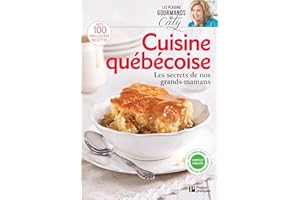 Cuisine québécoise: Les secrets de nos grands-mamans (French Edition)