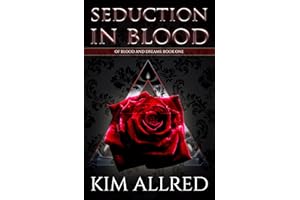 Seduction in Blood: A Vampire Romance (Of Blood & Dreams Book 1)