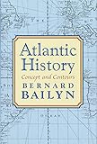 Atlantic History: Concept and Contours