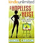 A Hopeless Heist (A Hope Walker Mystery Book 2)