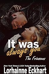 It Was Always You (The Friessens Book 15) Kindle Edition