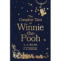 The Complete Tales of Winnie-The-Pooh - Kindle edition by A. A. The Complete Tales of Winnie-The-Pooh - Kindle edition by A. A.