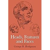Heads, Features and Faces (Dover Anatomy for Artists)