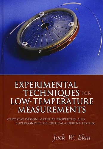 Download Experimental Techniques for Low-Temperature Measurements: Cryostat Design, Material Properties and Superconductor Critical-Current Testing PDF