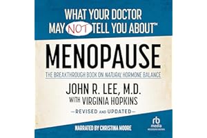 What Your Doctor May Not Tell You About Menopause
