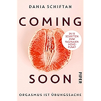 Coming Soon: Orgasmus ist Übungssache - In 10 Schritten zum vaginalen Höhepunkt (German Edition) book cover Coming Soon: Orgasmus ist Übungssache - In 10 Schritten zum vaginalen Höhepunkt (German Edition) book cover