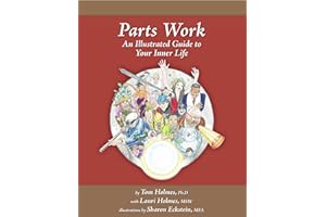 Parts Work: An Illustrated Guide to Your Inner Life