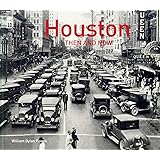 Houston Then and Now®