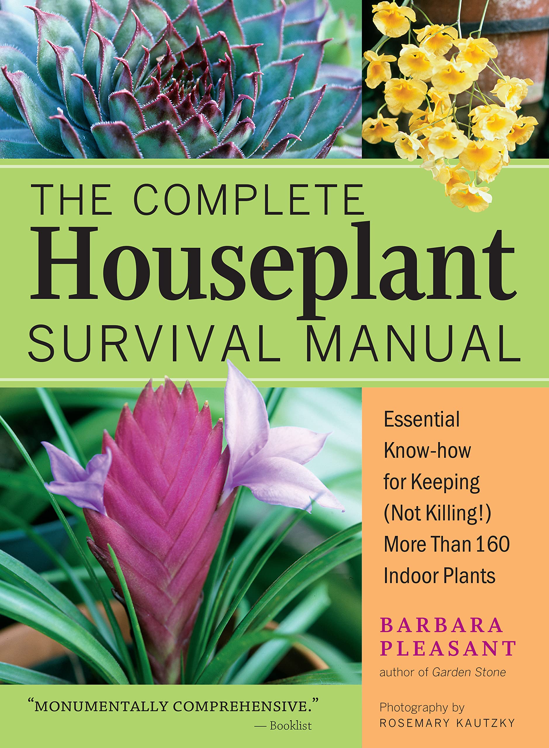 The Complete Houseplant Survival Manual: Essential Gardening Know-how for Keeping (Not Killing!) More Than 160 Indoor Plants The Complete Houseplant Survival Manual: Essential Gardening Know-how for Keeping (Not Killing!) More Than 160 Indoor Plants Paperback Kindle Flexibound
