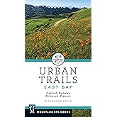 Urban Trails East Bay: Oakland * Berkeley * Fremont * Richmond