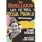 The Rebellious Life of Mrs. Rosa Parks: Adapted for Young People (ReVisioning History for Young People)