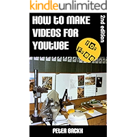 How to Make Videos for YouTube (for Free!) - 2nd edition book cover How to Make Videos for YouTube (for Free!) - 2nd edition book cover