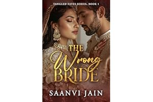 The Wrong Bride: Indian Billionaire Substitute bride, Forced marriage Romance (Tangled Fates Book 1)