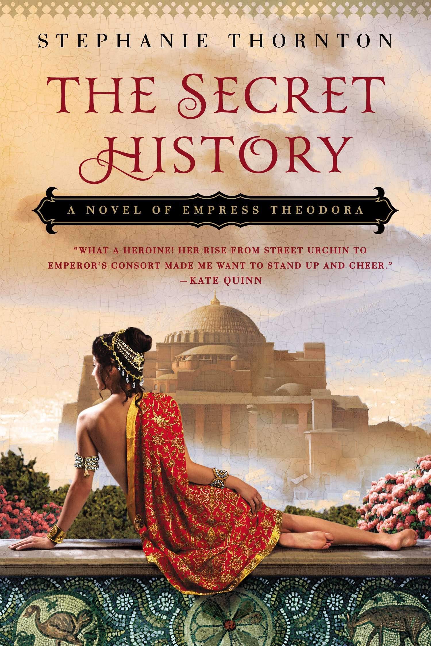 Amazon Com The Secret History A Novel Of Empress Theodora 9780451417787 Thornton Stephanie Books