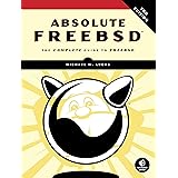 Absolute FreeBSD, 3rd Edition: The Complete Guide to FreeBSD