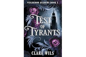 Test of Tyrants (Veilblood Academy Book 2)