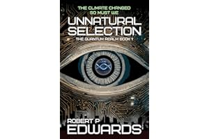 Unnatural Selection: A Science Fiction Thriller (The Quantum Realm Book 1)