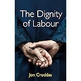 The Dignity of Labour