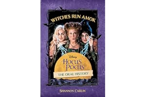 Witches Run Amok: The Oral History of Disney's Hocus Pocus