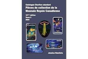 Catalogue Charlton Standard : Pièces de collection de la Monnaie Royale Canadienne - 12ième édition, Tome 2, 2024 (FRANÇAIS)