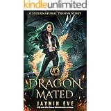 Dragon Mated (Supernatural Prison Book 3)