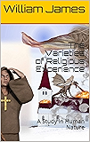 The Varieties of Religious Experience: A Study in Human Nature