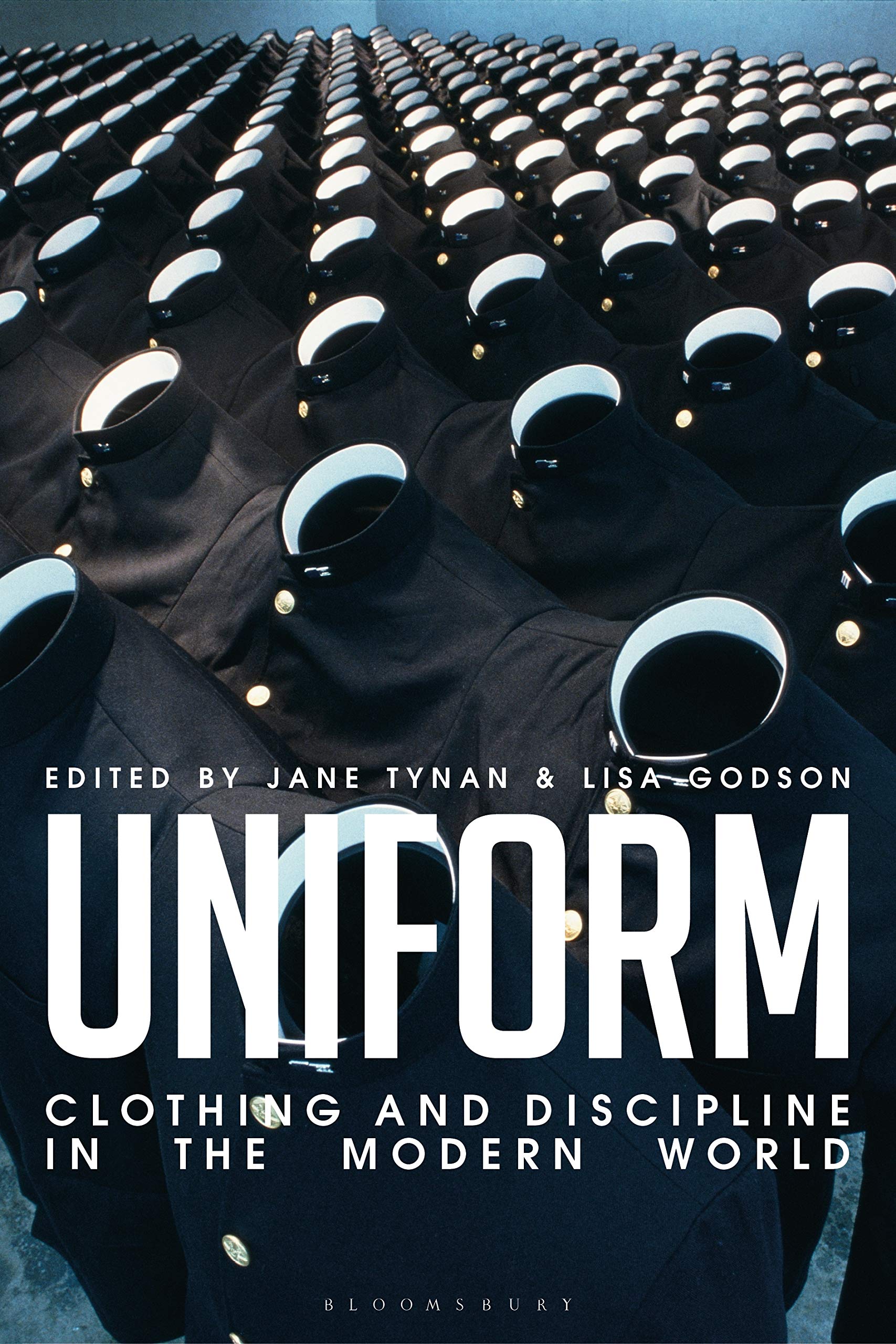 Uniform: Clothing and Discipline in the Modern World