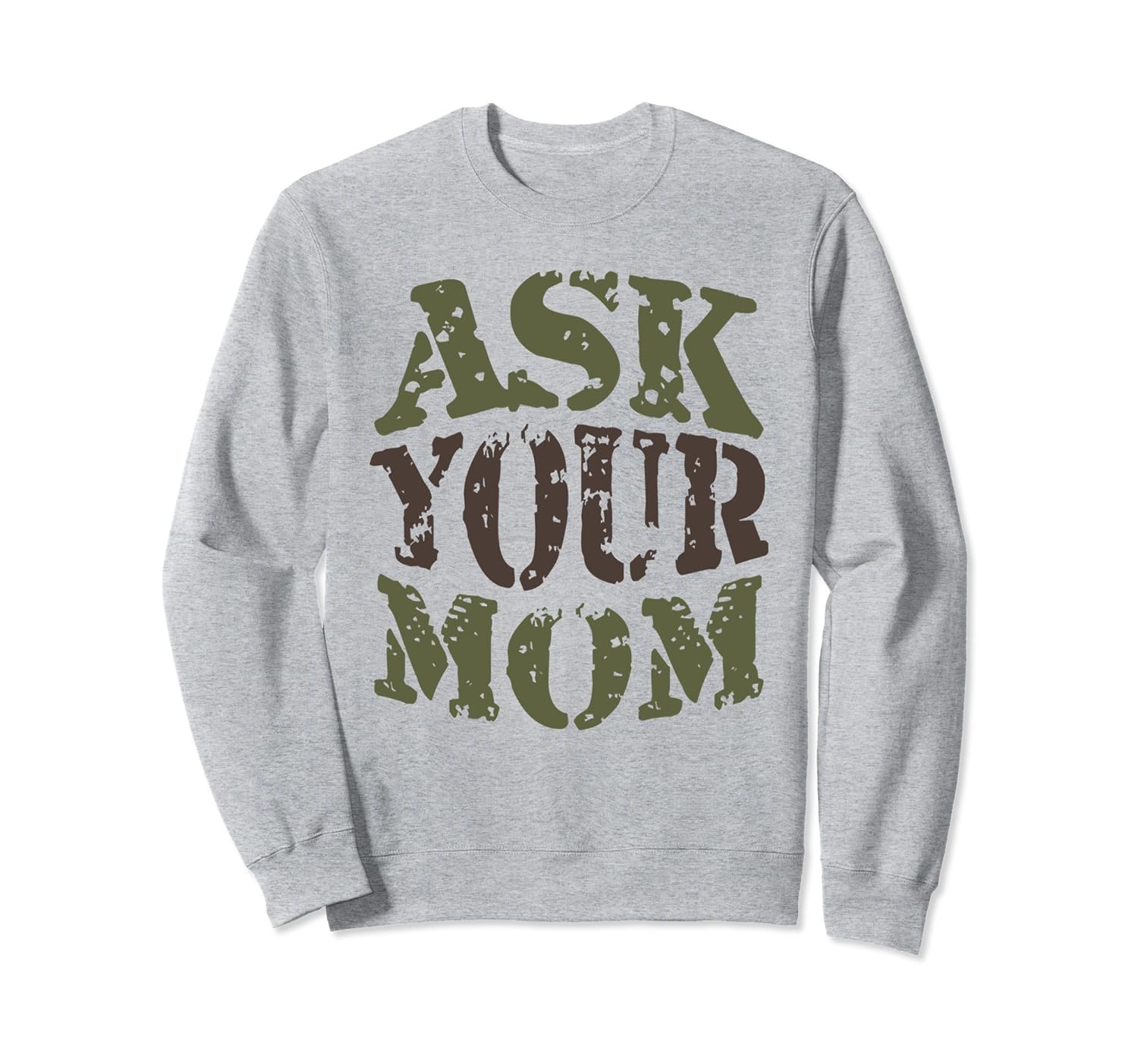 Ask Your Mom Funny Father Sweatshirt-anz