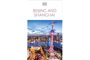 DK Beijing and Shanghai: Must-See Sights. Culture & History. Detailed Maps & Tours. Covers Dongcheng, the Bund, & more