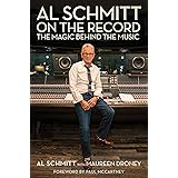 Al Schmitt on the Record: The Magic Behind the Music