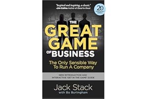 The Great Game of Business, Expanded and Updated: The Only Sensible Way to Run a Company