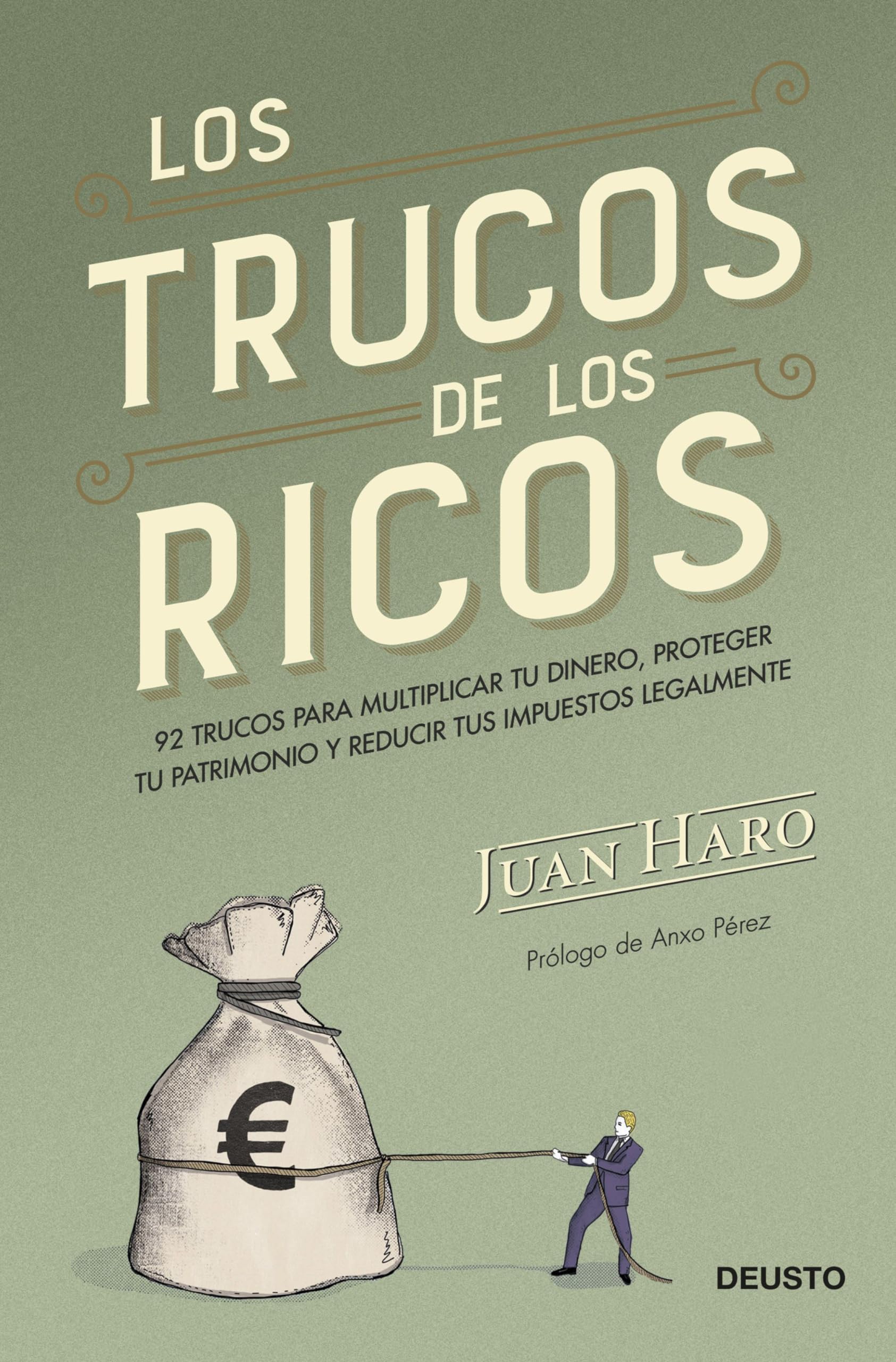 Los trucos de los ricos: 92 trucos para multiplicar tu dinero, proteger tu patrimonio y reducir tus 