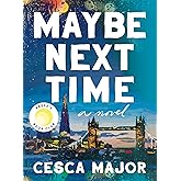 Maybe Next Time: A Reese Witherspoon Book Club Pick