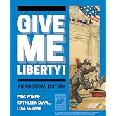 Give Me Liberty!: An American History