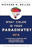 What Color Is Your Parachute? 2018: A Practical Manual for Job-Hunters and Career-Changers