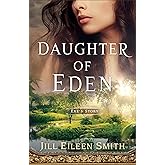 Daughter of Eden: A Clean and Inspirational Retelling of a Bible Story (Daughters of the Promised Land)