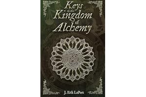 Keys to the Kingdom of Alchemy: Unlocking the Secrets of Basil Valentine's Stone (Paperback Color Edition) (Quintessence Classical Alchemy)