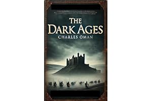 The Dark Ages: A Captivating History of Medieval Europe