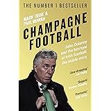 Champagne Football: John Delaney and the Betrayal of Irish Football: The Inside Story