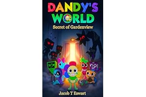 Da.ndy's world Book : Secret of Gardenview: A Mascot Horror Story of Friendship, Secrets, and Survival