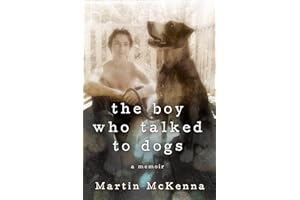 The Boy Who Talked to Dogs: A Memoir