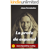 Learn Spanish With Stories (A2): La profe de español - Spanish Pre-intermediate (Spanish Edition) book cover